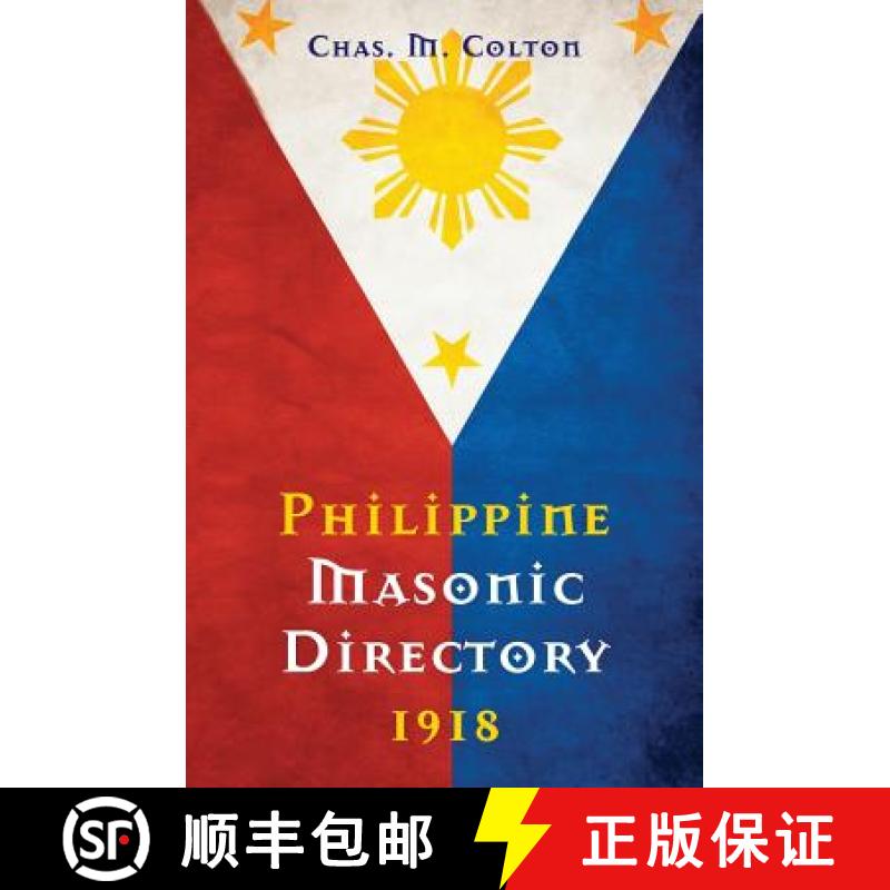 【3-4周达】Philippine Masonic Directory 1918 [9781633910294]