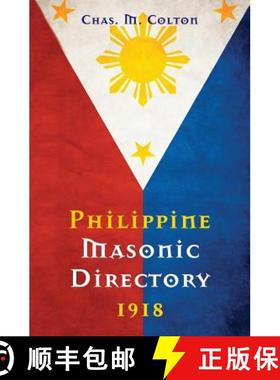 预订 Philippine Masonic Directory 1918 [9781633910294]