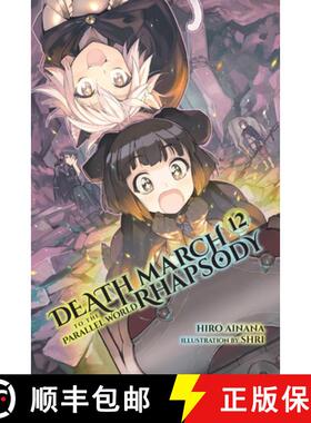 【3-4周达】Death March to the Parallel World Rhapsody, Vol. 12 (Light Novel): Volume 12 [9781975301651]