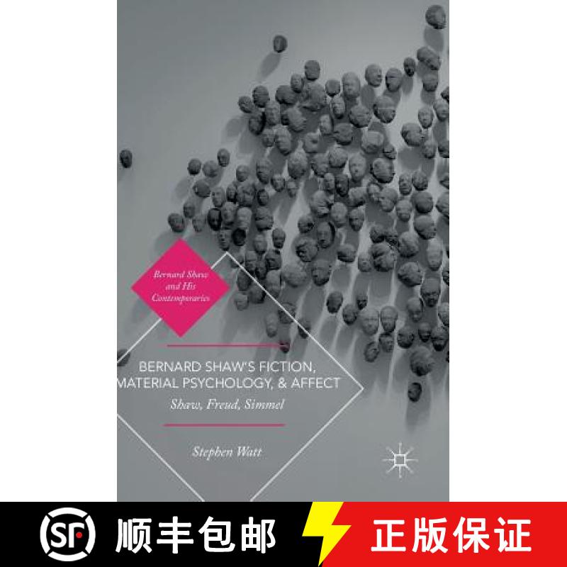 【3-4周达】Bernard Shaw's Fiction, Material Psychology, and Affect : Shaw, Freud, Simmel [9783319715124]