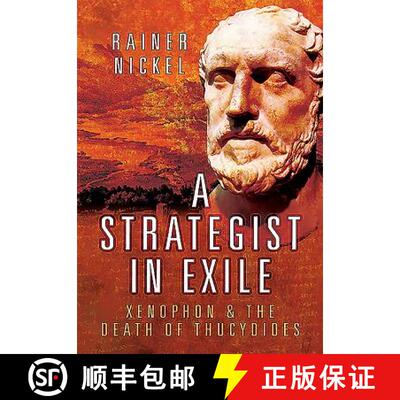 【3-4周达】精装 A Strategist in Exile: Xenophon and the Death of Thucydides [9781473846999]