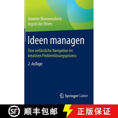 【3-4周达】Ideen managen : Eine verlässliche Navigation im kreativen Problemlösungsprozess (2. Aufl... [9783658095789]