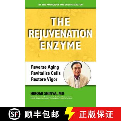 【3-4周达】The Rejuvenation Enzyme: Reverse Aging Revitalize Cells Restore Vigor [9780982290071]