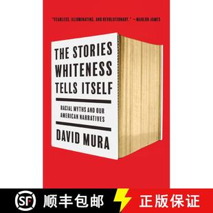 Stories Itself The American 9781517914547 Our Whiteness 4周达 Myths Racial Tells Narratives and