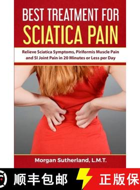预订 Best Treatment for Sciatica Pain: Relieve Sciatica Symptoms, Piriformis Muscle Pain and SI Joint... [9798986422718]