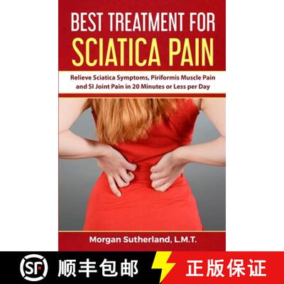 【3-4周达】Best Treatment for Sciatica Pain: Relieve Sciatica Symptoms, Piriformis Muscle Pain and SI... [9798986422718]