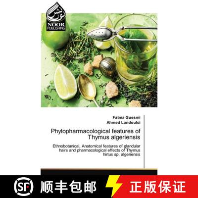 预订 Phytopharmacological features of Thymus algeriensis [9786203859775]