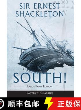 【3-4周达】South! (Annotated) LARGE PRINT: The Story of Shackleton's Last Expedition 1914-1917 [9781649220332]