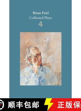 【3-4周达】Brian Friel: Collected Plays – Volume 4: The London Vertigo (after Macklin); A Month in t... [9780571331802]