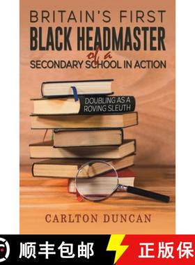 【3-4周达】Britain’s First Black Headmaster of a Secondary School in Action: Doubling as a Roving Sl... [9798891554924]