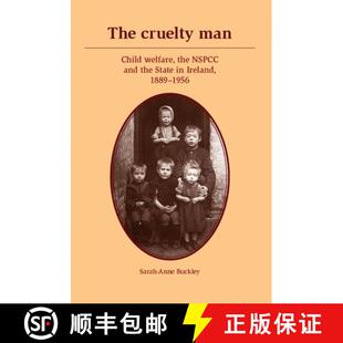 Child Ireland welfare man The 1889 the 1956 and cruelty State 3周达 9780719087660 NSPCC