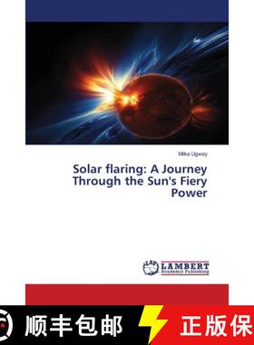 【3-4周达】Solar flaring: A Journey Through the Sun's Fiery Power [9786206162674]