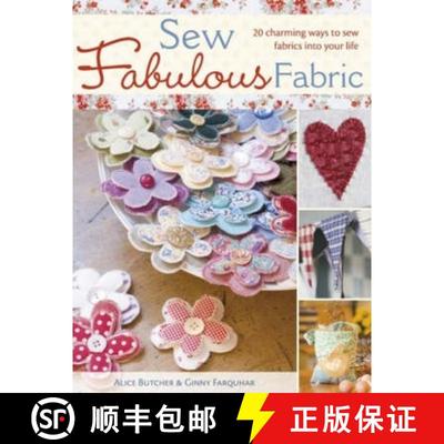【3-4周达】Sew Fabulous Fabric: 20 Charming Ways to Sew Fabrics Into Your Life [9780715328583]