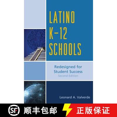 【3-4周达】Latino K-12 Schools: Redesigned for Student Success, Second Edition [9781475806267]