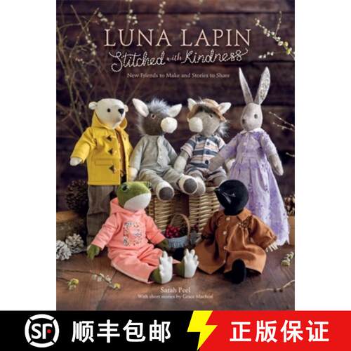 【3-4周达】Luna Lapin Stitched With Kindness : New friends to make and stories to share [9781446316078]