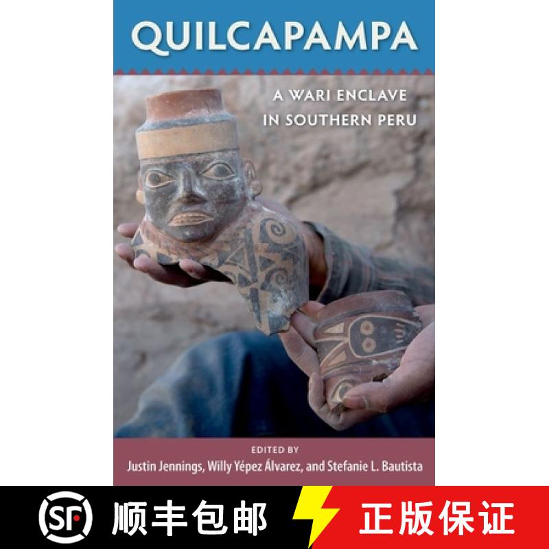 【3-4周达】Quilcapampa: A Wari Enclave in Southern Peru [9780813066783]