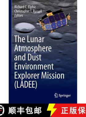 【3-4周达】The Lunar Atmosphere and Dust Environment Explorer Mission (LADEE) [9783319187167]