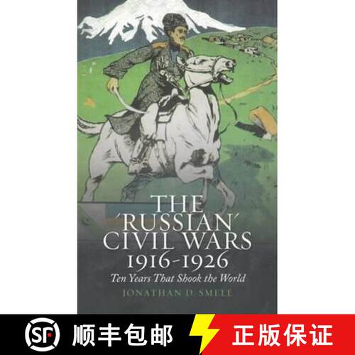 【3-4周达】'Russian' Civil Wars 1916-1926: Ten Years That Shook the World [9781849047210]