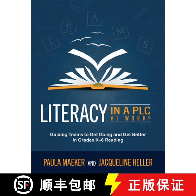 【3-4周达】Literacy in a PLC at Work(r): Guiding Teams to Get Going and Get Better in Grades K-6 Read... [9781949539585]