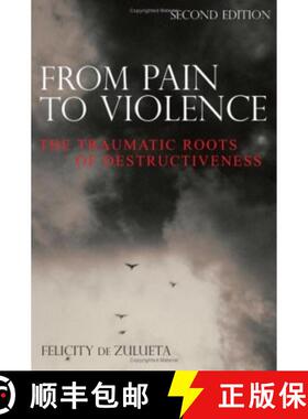 【3-4周达】From Pain To Violence - The Traumatic Roots Of Destructiveness 2E [Wiley心理学] [9780470019368]