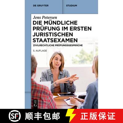 【3-4周达】Die Mündliche Prüfung Im Ersten Juristischen Staatsexamen: Zivilrechtliche Prüfungsgesp... [9783110797060]
