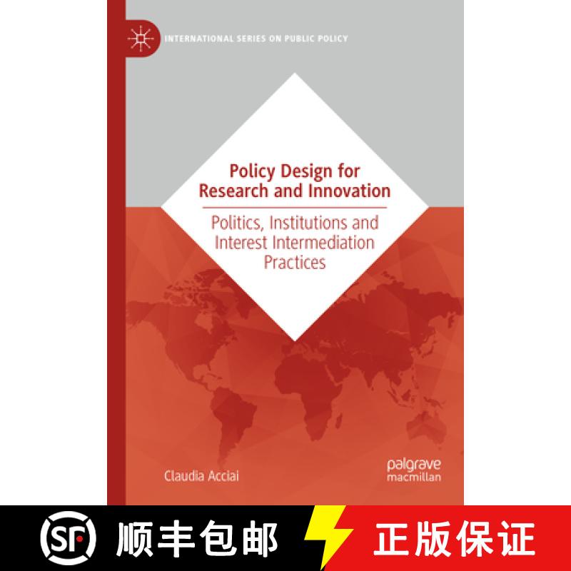 【3-4周达】Policy Design for Research and Innovation : Politics, Institutions and Interest Intermedia... [9783031366277]