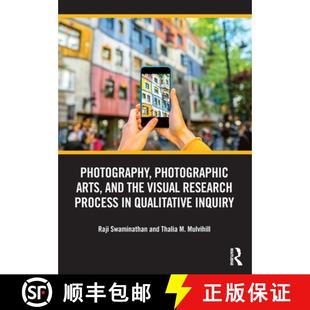 【3-4周达】Photography, Photographic Arts, and the Visual Research Process in Qualitative Inquiry [9780367473075]