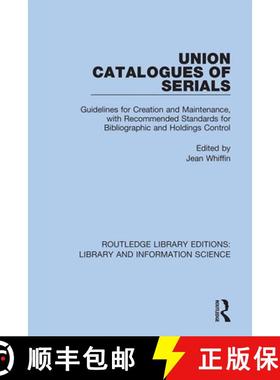 【3-4周达】Union Catalogues of Serials: Guidelines for Creation and Maintenance, with Recommended Sta... [9780367371876]