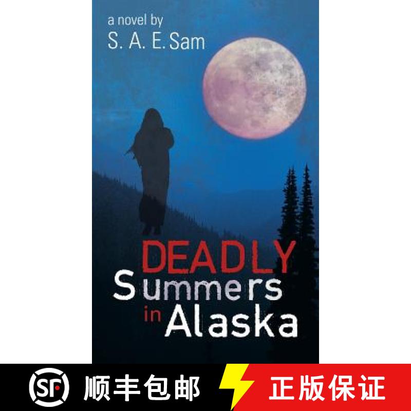 【2-3周达】Deadly Summers in Alaska [9781458209795]