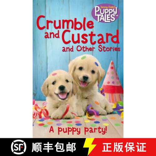 【3-4周达】Crumble and Custard and Other Stories: A Puppy Party [9781509860463]