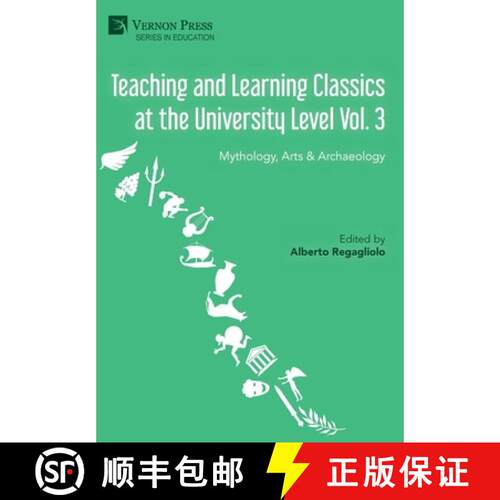 【3-4周达】精装 Teaching and Learning Classics at the University Level Vol. 3: Mythology, Arts & Arch... [9798261600411]