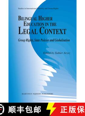 预订 Bilingual Higher Education in the Legal Context: Group Rights, State Policies and Globalisation [9789004209251]
