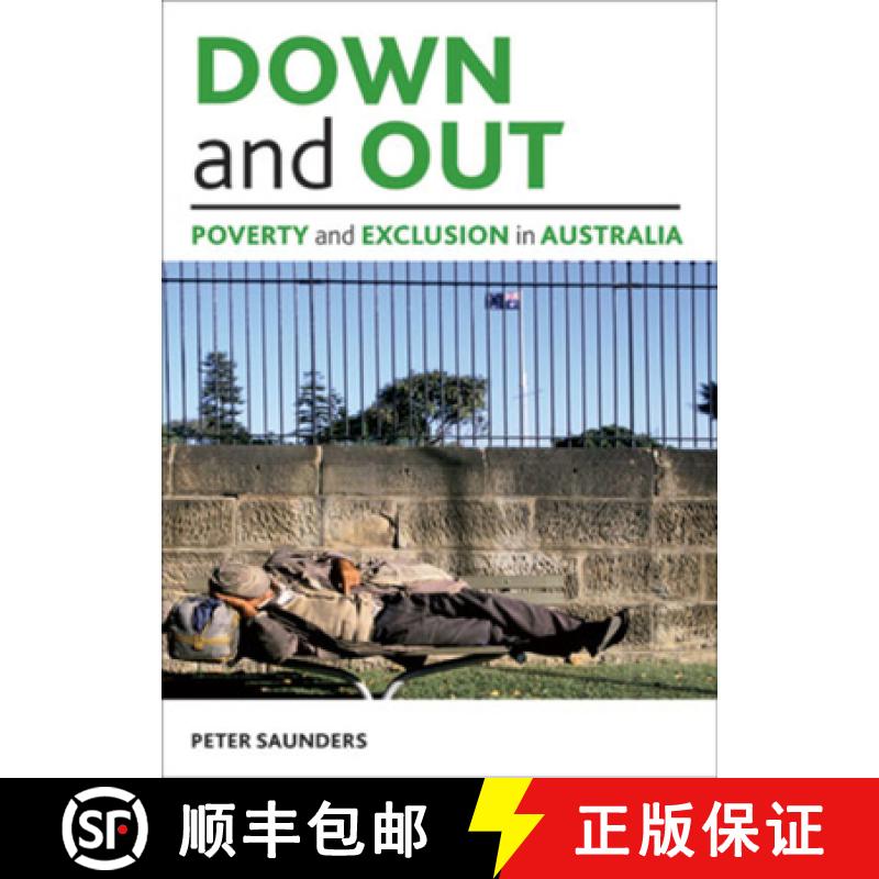【2-3周达】Down and out: Poverty and exclusion in Australia [9781847428387]