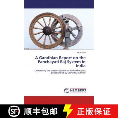 预订 A Gandhian Report on the Panchayati Raj System in India [9786139460946]