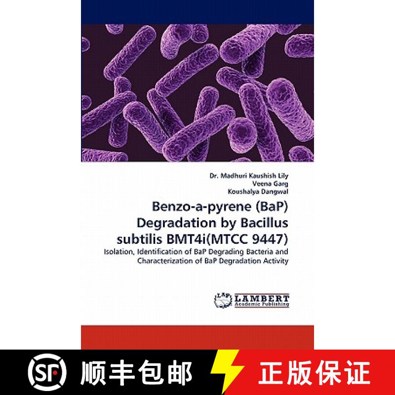 预订 Benzo-a-pyrene (BaP) Degradation by Bacillus subtilis BMT4i(MTCC 9447) [9783844324556]