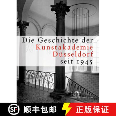 【3-4周达】精装 Die Geschichte Der Kunstakademie Düsseldorf Seit 1945: Herausgegeben Von Der Kunstak... [9783422072299]