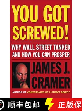 【3-4周达】You Got Screwed!: Why Wall Street Tanked and How You Can Prosper [9780743246903]