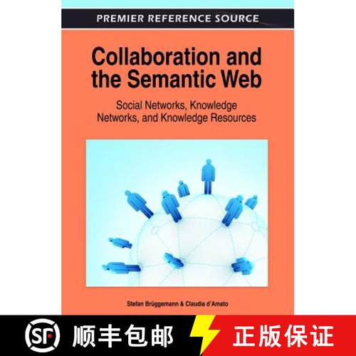 【3-4周达】精装 Collaboration and the Semantic Web: Social Networks, Knowledge Networks, and Knowledg... [9781466608948]