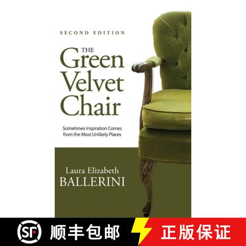 【3-4周达】精装 The Green Velvet Chair: Sometimes Inspiration Comes from the Most Unlikely Places [9781068989513]