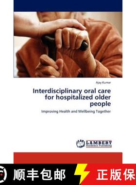 预订 Interdisciplinary oral care for hospitalized older people [9783659183379]