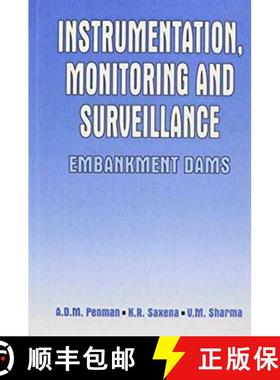 【3-4周达】Instrumentation, Monitoring and Surveillance: Embankment Dams: Embankment Dams [9789054102991]