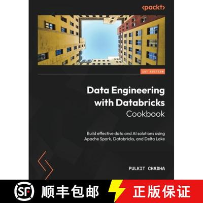 预订 Data Engineering with Databricks Cookbook: Build effective data and AI solutions using Apache Sp... [9781837633357]