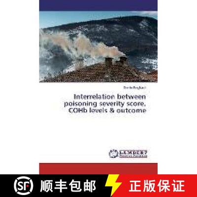 预订 Interrelation between poisoning severity score, COHb levels & outcome [9783330024526]