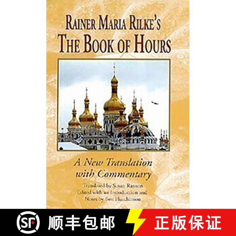 【3-4周达】Rainer Maria Rilke`s The Book of Hours - A New Translation with Commentary: A New Translat... [9781571135438]