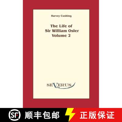 【3-4周达】The life of Sir William Osler, Volume 2 [9783942382304]
