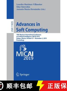 【3-4周达】Advances in Soft Computing: 18th Mexican International Conference on Artificial Intelligen... [9783030337483]