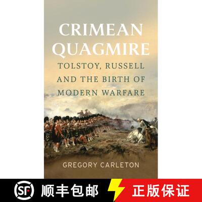 【3-4周达】Crimean Quagmire: Tolstoy, Russell and the Birth of Modern Warfare [9781911723639]