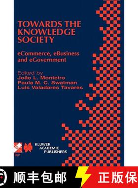 【3-4周达】Towards the Knowledge Society: eCommerce, eBusiness and eGovernment The Second IFIP Confer... [9781402072390]