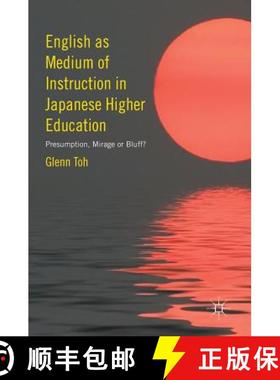 【3-4周达】English as Medium of Instruction in Japanese Higher Education : Presumption, Mirage or Bluff? [9783319397047]