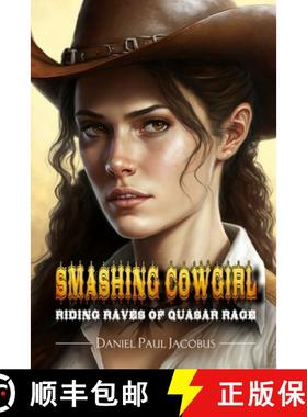 预订 Smashing Cowgirl Riding Raves of Quasar Rage [9781957384313]